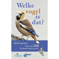 ANWB Vogelgids: Welke vogel is dat?