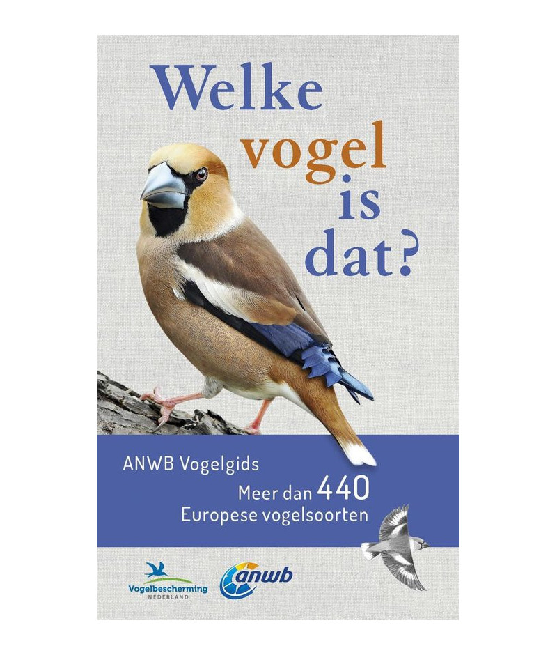 ANWB Vogelgids: Welke vogel is dat?